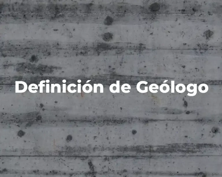 Definición de Geólogo