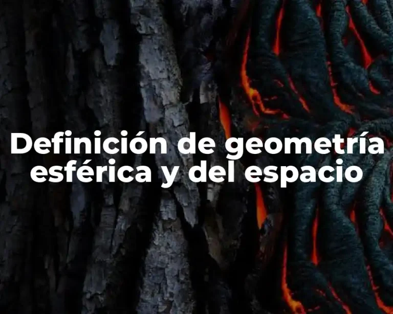 Definición de geometría esférica y del espacio