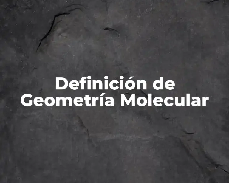 Definición de Geometría Molecular