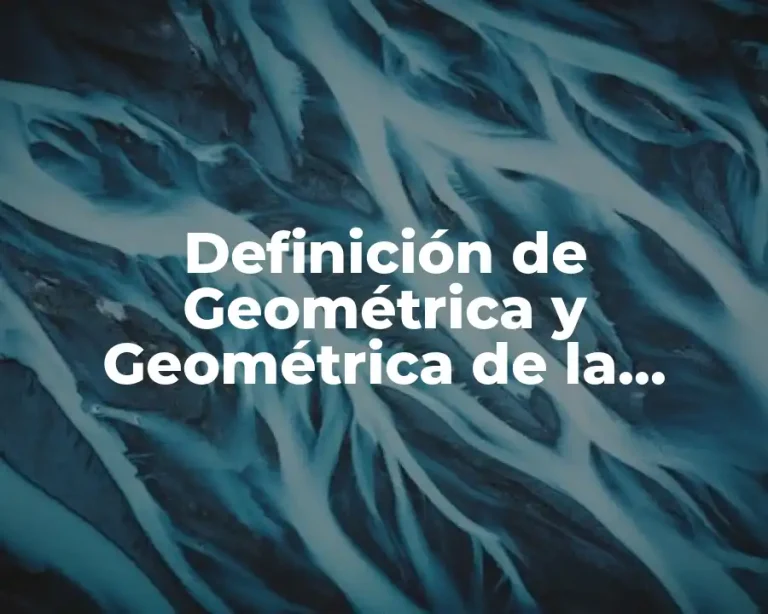 Definición de Geométrica y Geométrica de la Derivada