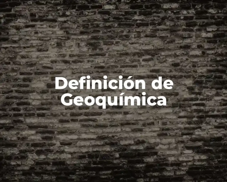 Definición de Geoquímica