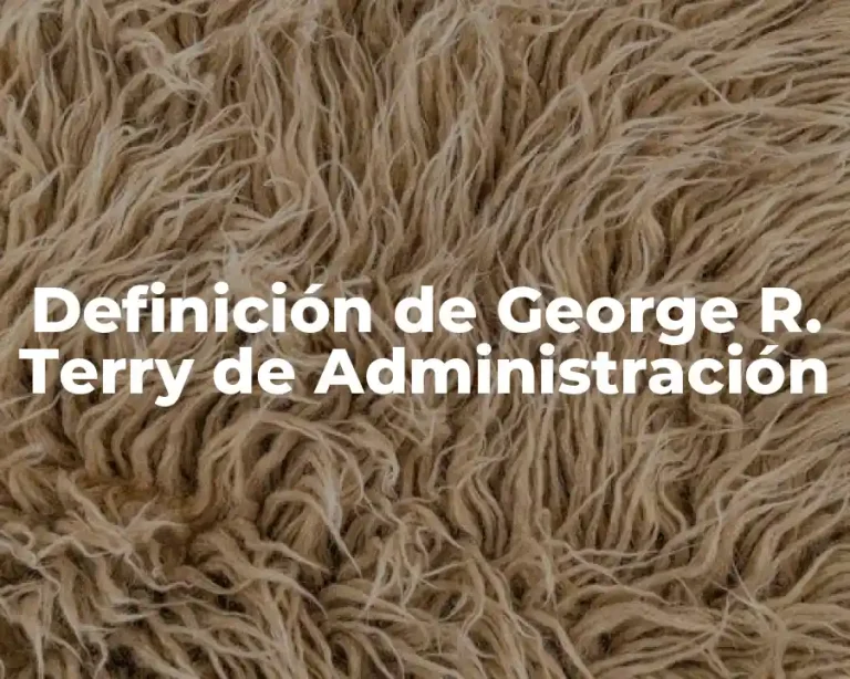 Definición de George R. Terry de Administración
