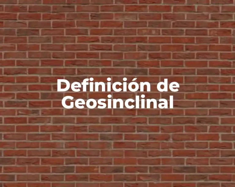 Definición de Geosinclinal