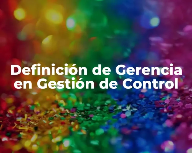 Definición de Gerencia en Gestión de Control