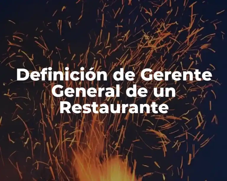 Definición de Gerente General de un Restaurante