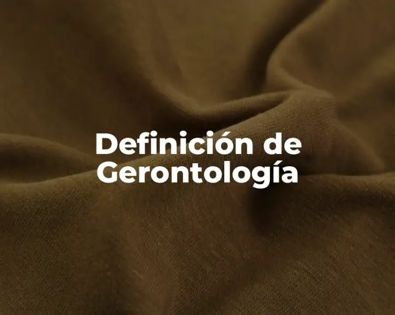 Definición de Gerontología