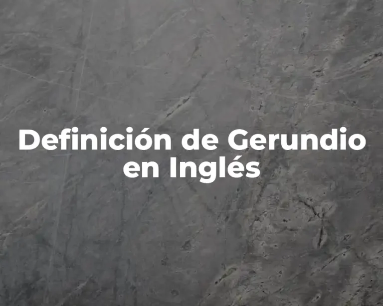 Definición de Gerundio en Inglés