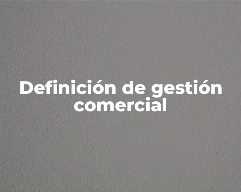 Definición de gestión comercial