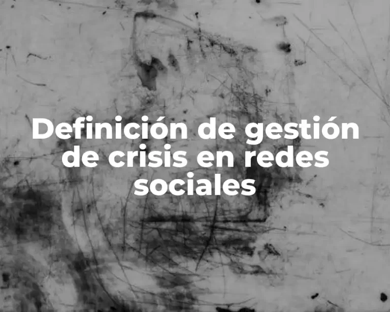 Definición de gestión de crisis en redes sociales