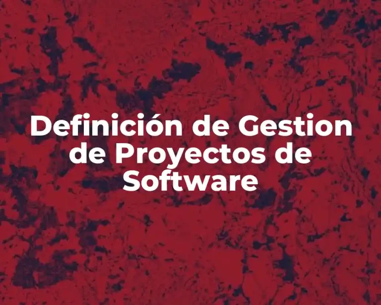 Definición de Gestion de Proyectos de Software