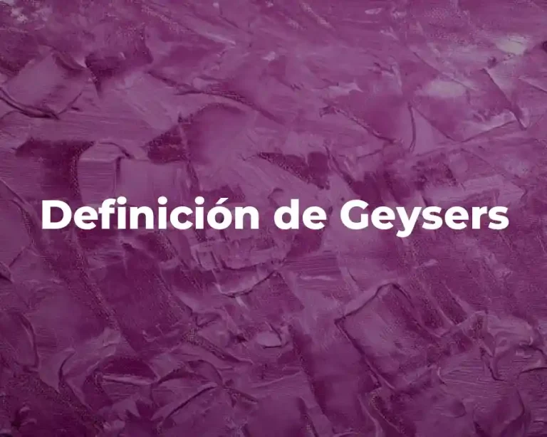 Definición de Geysers