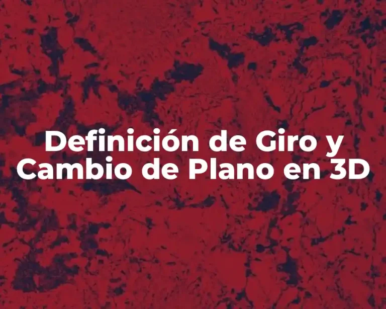 Definición de Giro y Cambio de Plano en 3D