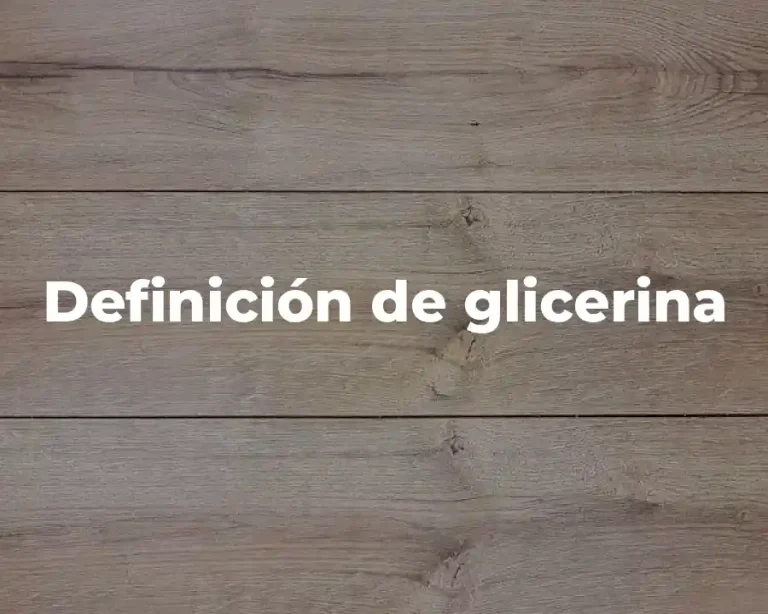 Definición de glicerina