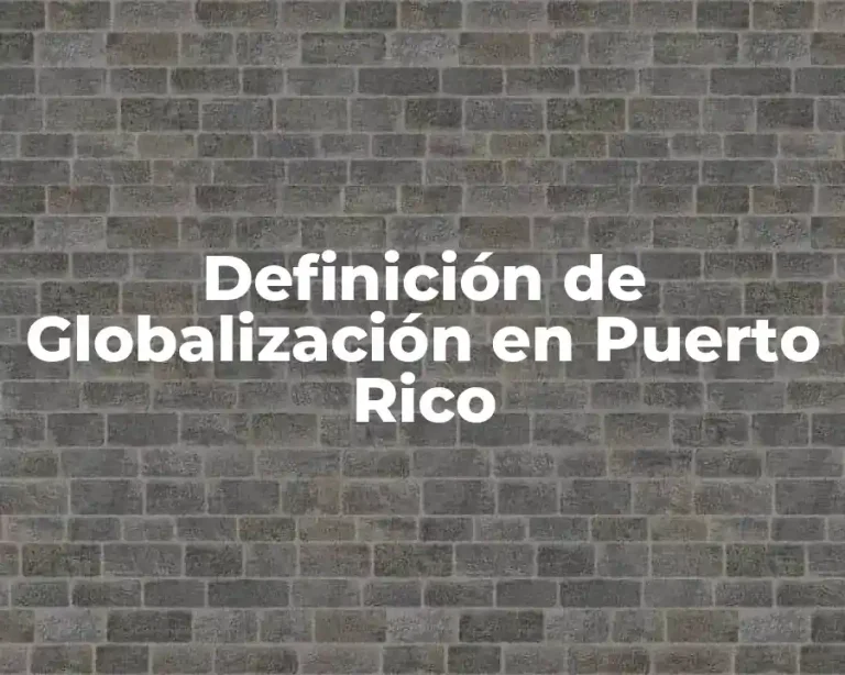 Definición de Globalización en Puerto Rico