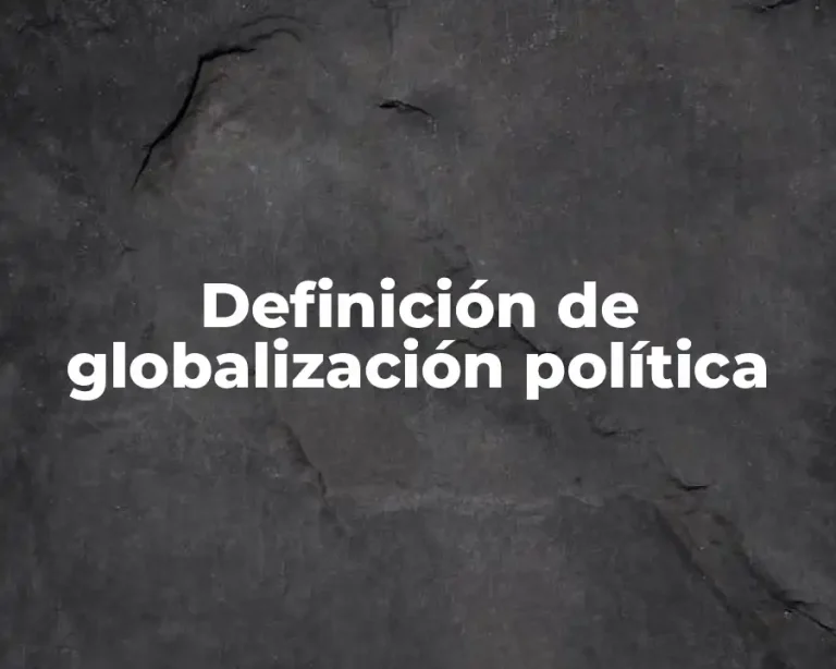 Definición de globalización política