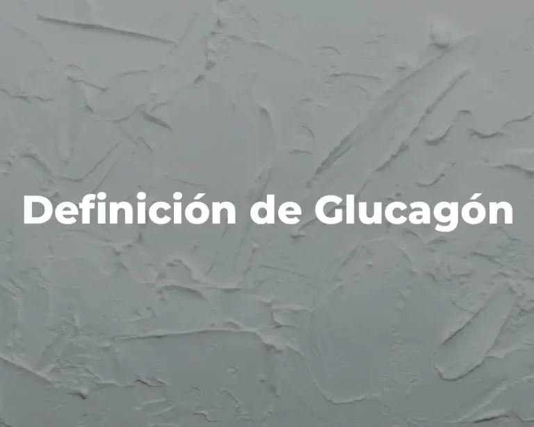 Definición de Glucagón