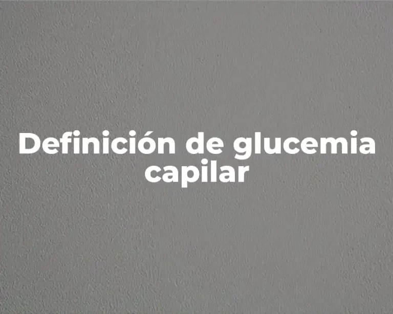 Definición de glucemia capilar