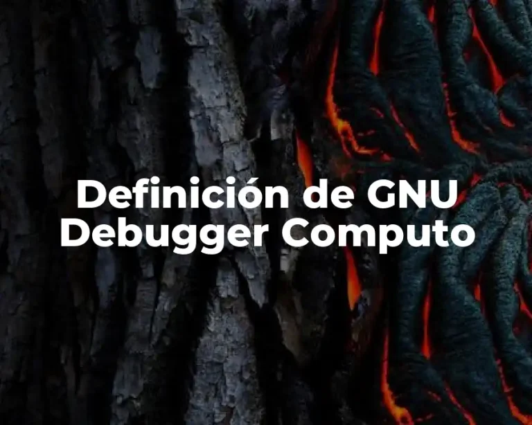 Definición de GNU Debugger Computo