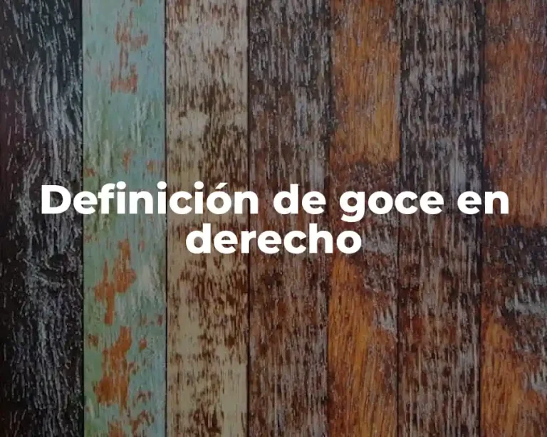 Definición de goce en derecho