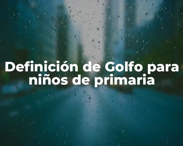 Definición de Golfo para niños de primaria