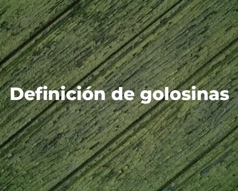 Definición de golosinas