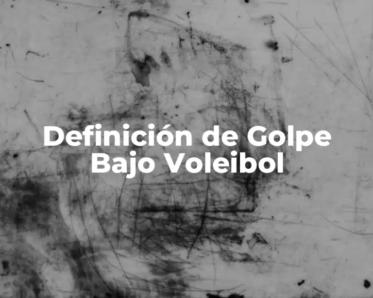 Definición de Golpe Bajo Voleibol