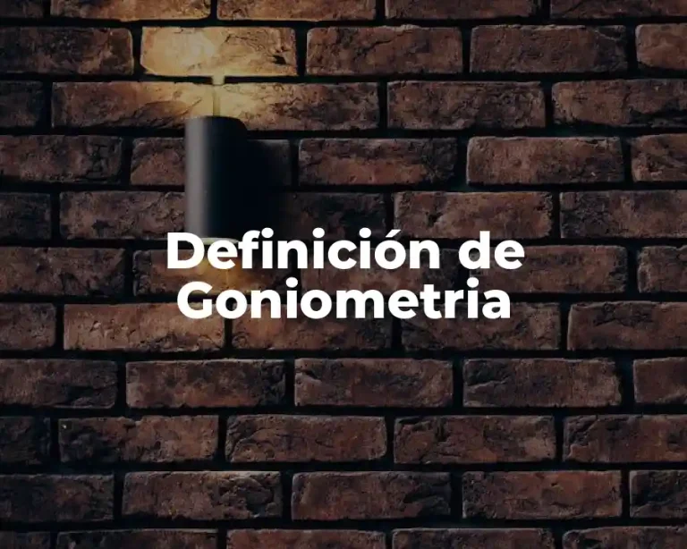 Definición de Goniometria