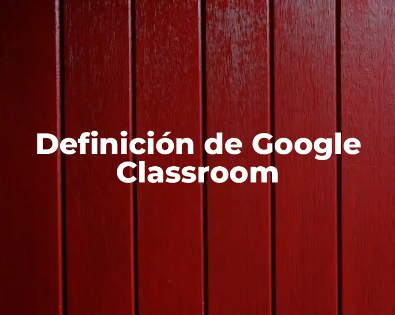 Definición de Google Classroom