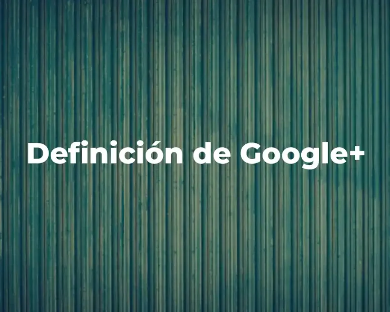 Definición de Google+