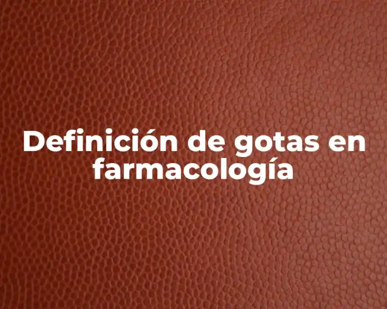 Definición de gotas en farmacología