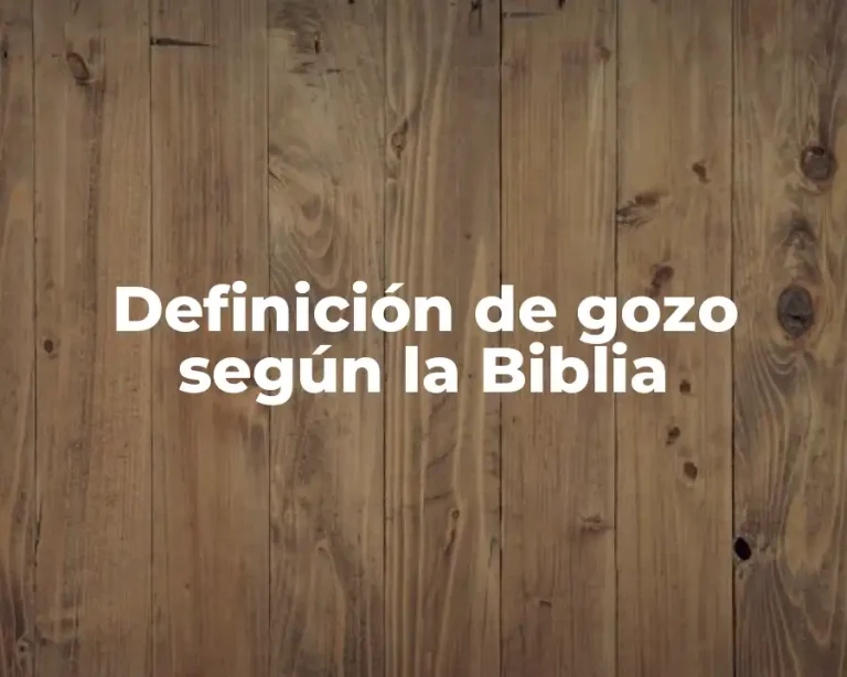 Definición de gozo según la Biblia