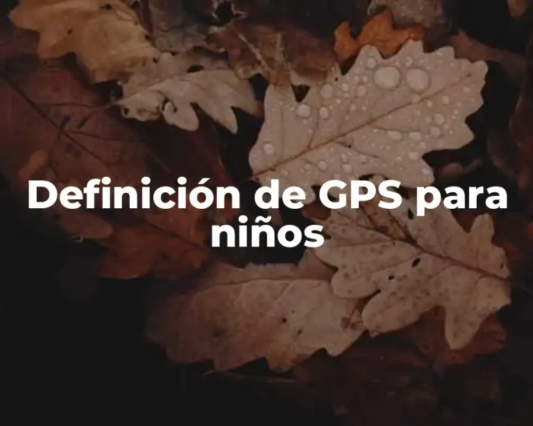 Definición de GPS para niños