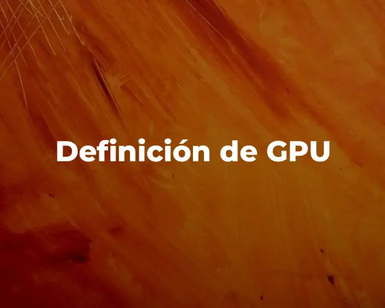Definición de GPU
