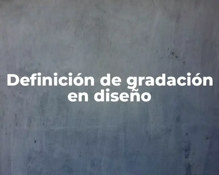 Definición de gradación en diseño