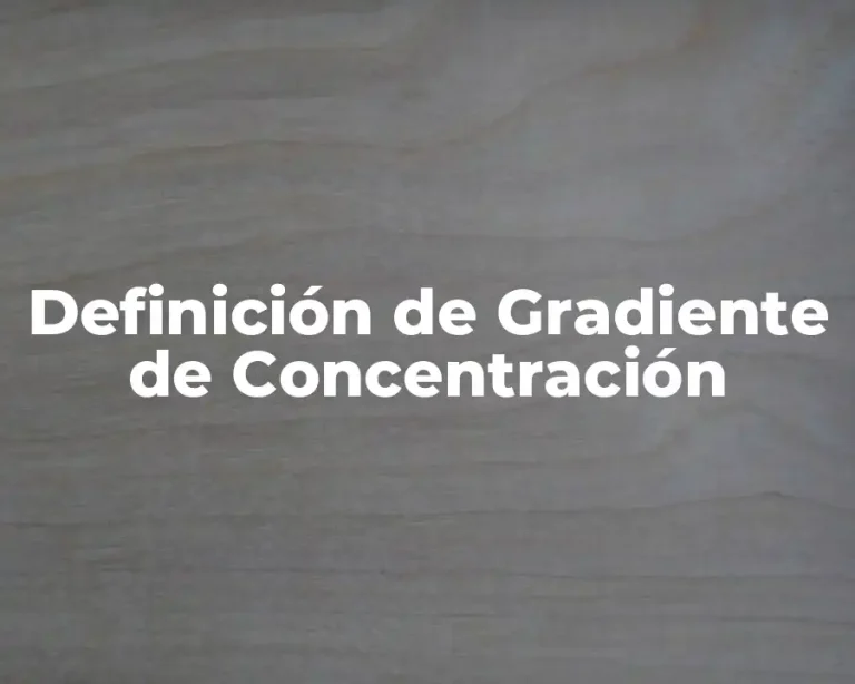 Definición de Gradiente de Concentración