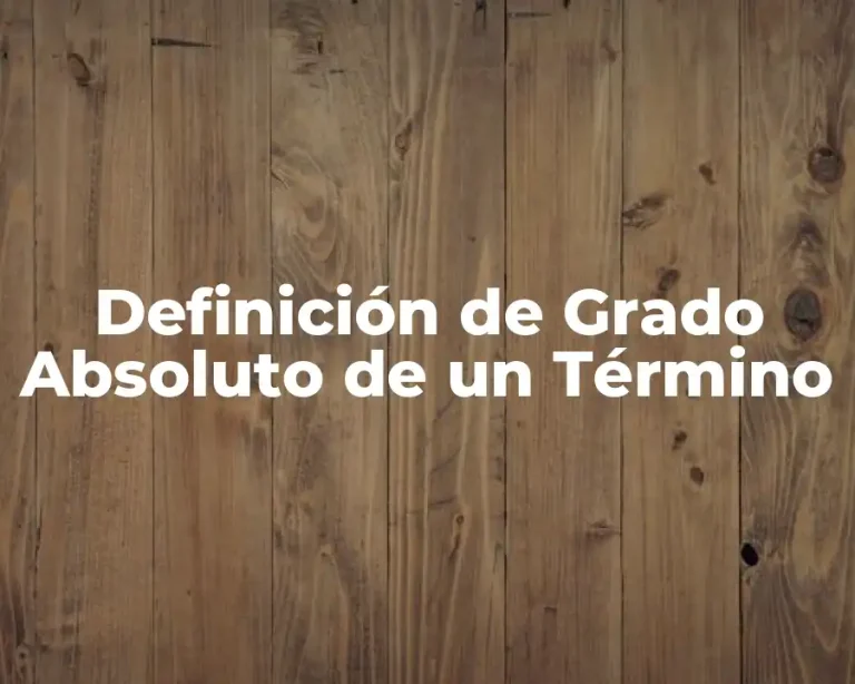 Definición de Grado Absoluto de un Término