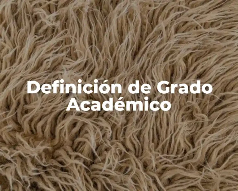 Definición de Grado Académico