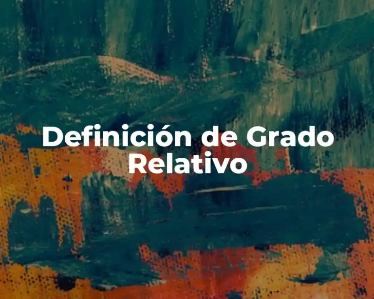 Definición de Grado Relativo