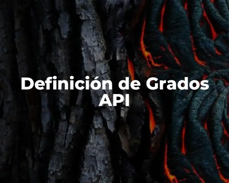 Definición de Grados API