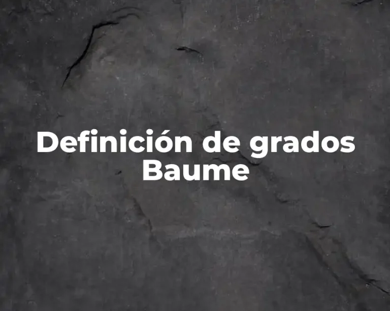 Definición de grados Baume