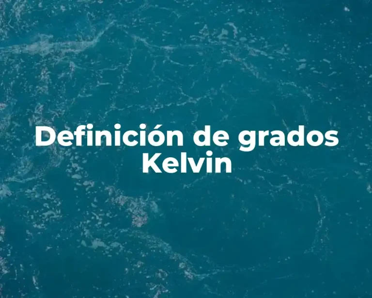 Definición de grados Kelvin