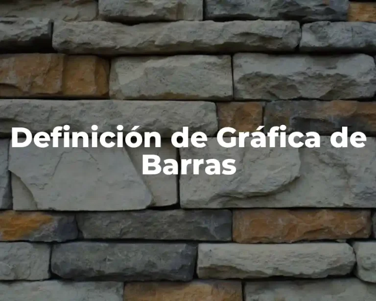 Definición de Gráfica de Barras