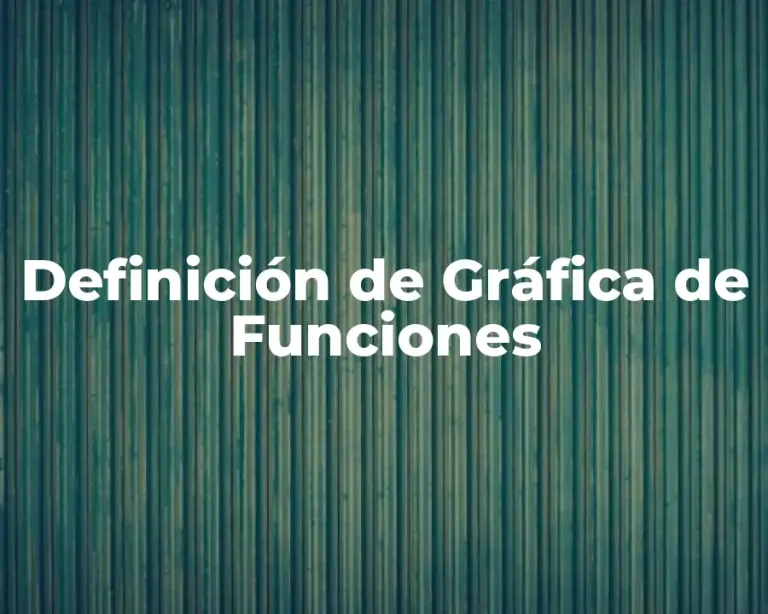 Definición de Gráfica de Funciones