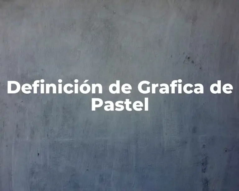 Definición de Grafica de Pastel