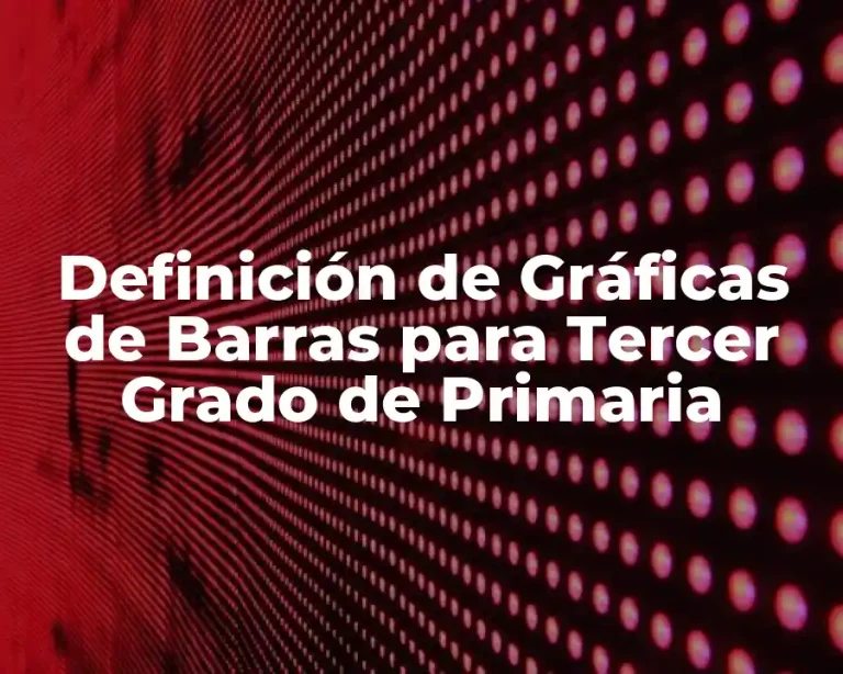 Definición de Gráficas de Barras para Tercer Grado de Primaria