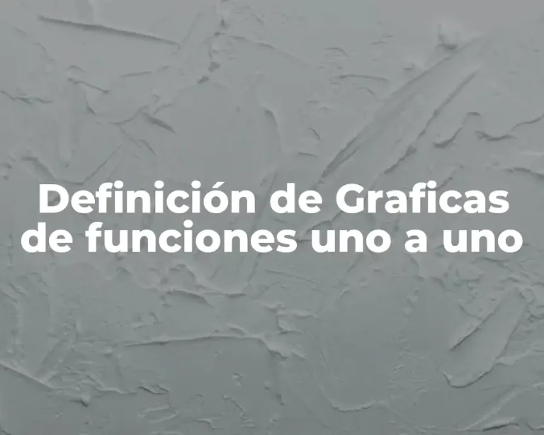 Definición de Graficas de funciones uno a uno