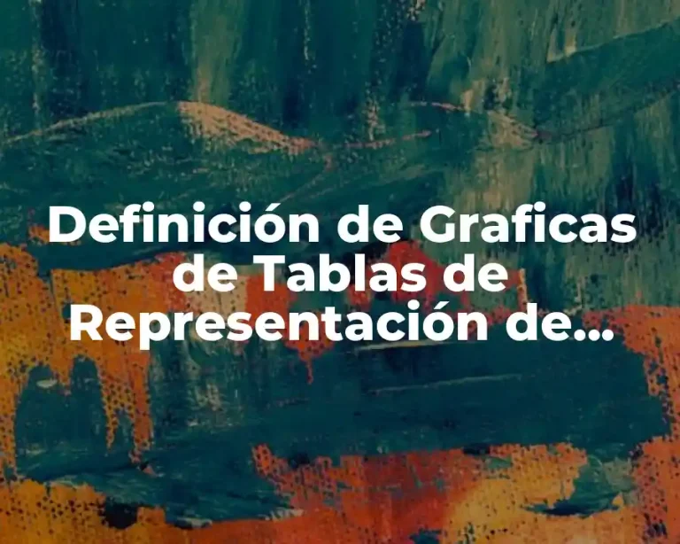 Definición de Graficas de Tablas de Representación de Datos