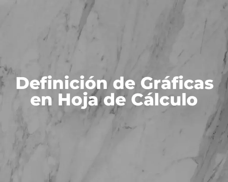 Definición de Gráficas en Hoja de Cálculo
