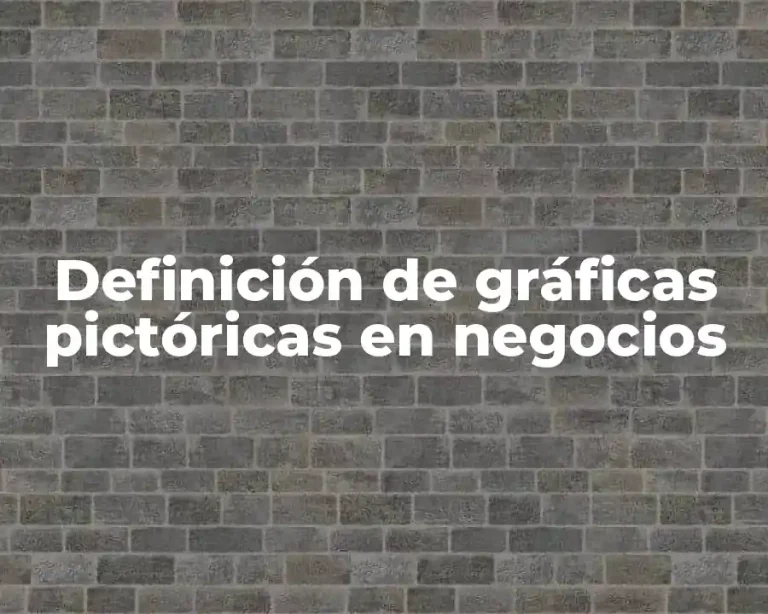 Definición de gráficas pictóricas en negocios