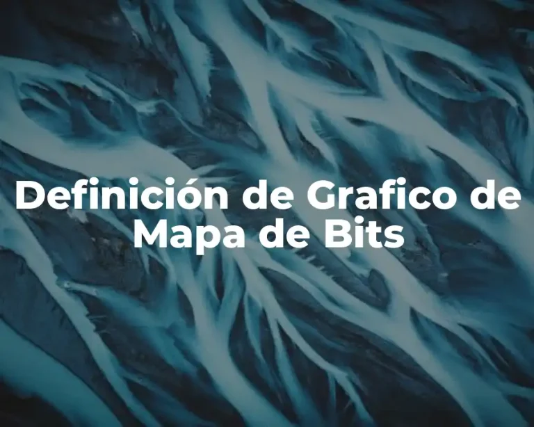 Definición de Grafico de Mapa de Bits